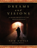 Dreams and Visions_ Is Jesus Aw - Tom Doyle.pdf